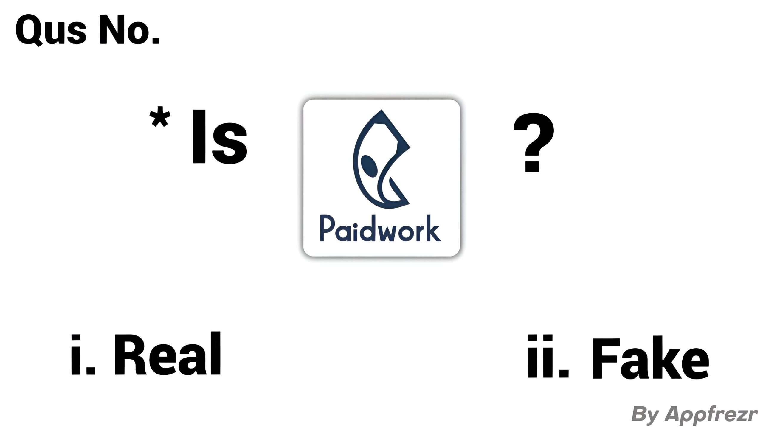 Paidwork is real or fake – Now What You Need to Know